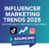 Influencer Marketing Trends 2025 — What Brands & Creators Should Know